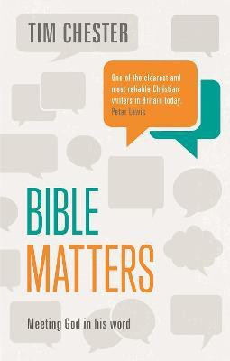 Bible Matters(English, Paperback, Chester Tim Dr)