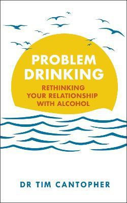 Problem Drinking(English, Paperback, Cantopher Tim)