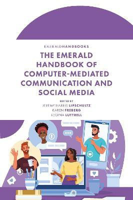 The Emerald Handbook of Computer-Mediated Communication and Social Media(English, Hardcover, unknown)