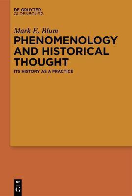 Phenomenology and Historical Thought(English, Electronic book text, Blum Mark E.)