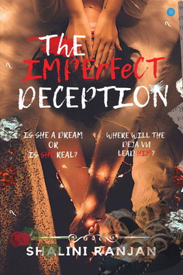 The Imperfect Deception(Paperback, Shalini Ranjan)