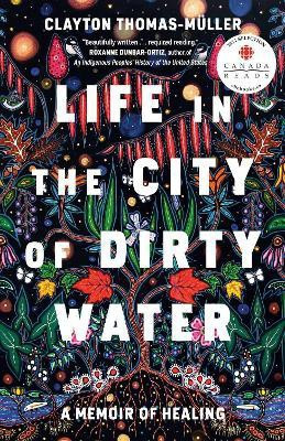 Life In The City Of Dirty Water(English, Paperback, Thomas-Muller Clayton)