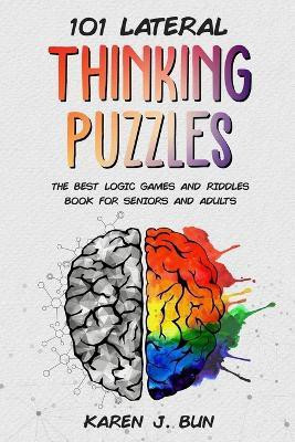 101 Lateral Thinking Puzzles(English, Paperback, Bun Karen J)