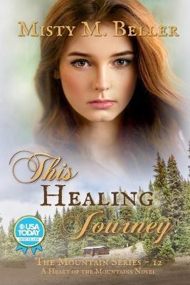 This Healing Journey(English, Paperback, Beller Misty M)