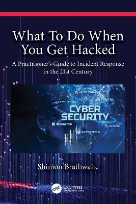 What To Do When You Get Hacked(English, Paperback, Brathwaite Shimon)