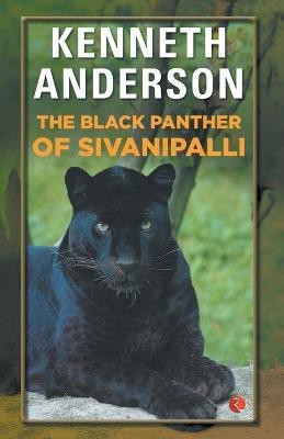 The Black Panther of Sivanipalli(English, Paperback, Anderson Kenneth)