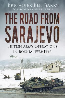The Road From Sarajevo(English, Paperback, Barry Ben Brigadier)