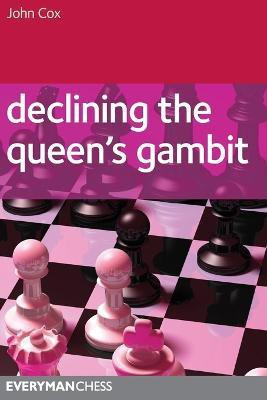 Declining the Queen's Gambit(English, Paperback, Cox John)