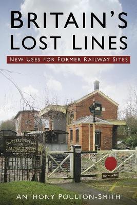 Britain's Lost Lines(English, Paperback, Poulton-Smith Anthony)