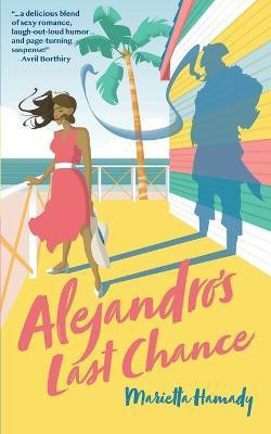 Alejandro's Last Chance(English, Paperback, Hamady Marietta)