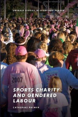 Sports Charity and Gendered Labour(English, Hardcover, Palmer Catherine)