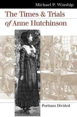 The Times and Trials of Anne Hutchinson(English, Paperback, Winship Michael P.)