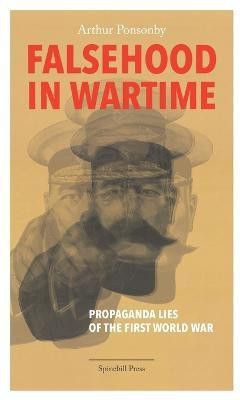 Falsehood in Wartime(English, Paperback, Ponsonby Arthur)