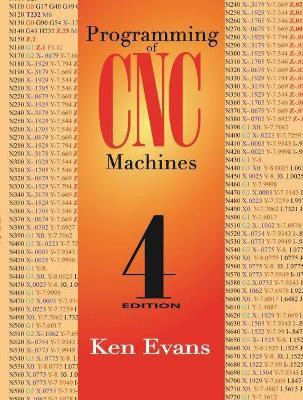 Programming of CNC Machines(English, Paperback, Evans Ken)