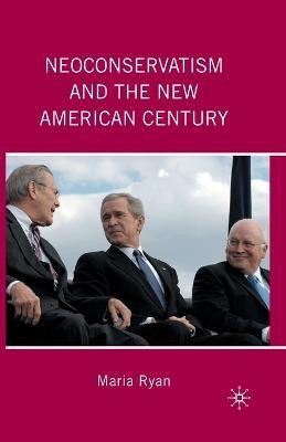 Neoconservatism and the New American Century(English, Paperback, Ryan M.)