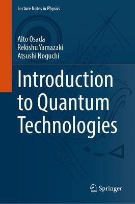 Introduction to Quantum Technologies(English, Hardcover, Osada Alto)
