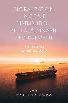Globalization, Income Distribution and Sustainable Development(English, Hardcover, unknown)