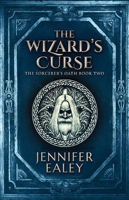 The Wizard's Curse(English, Paperback, Ealey Jennifer)