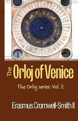 The Orloj of Venice(English, Paperback, Cromwell-Smith Erasmus II)