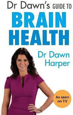 Dr Dawn's Guide to Brain Health(English, Paperback, Harper Dawn)