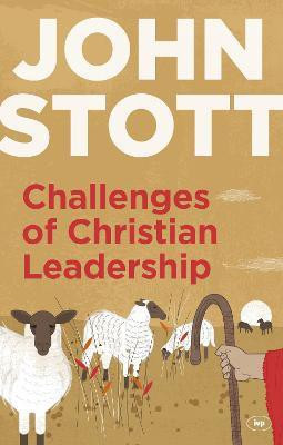 Challenges of Christian Leadership(English, Paperback, Stott John)