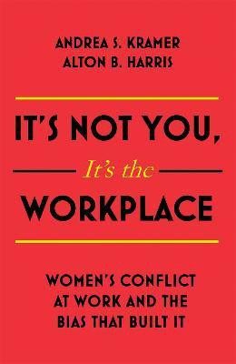 It's Not You, It's the Workplace(English, Paperback, Harris Alton B.)