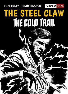 The Steel Claw: The Cold Trail(English, Hardcover, Tully Tom)