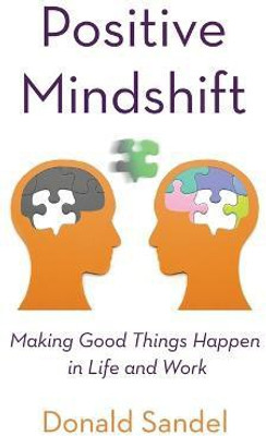 Positive Mindshift(English, Paperback, Sandel Donald)