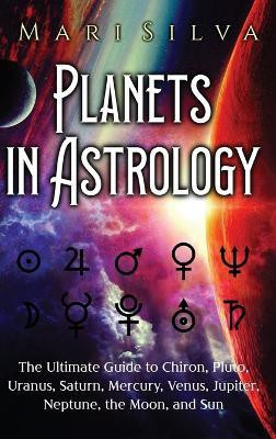 Planets in Astrology(English, Hardcover, Silva Mari)