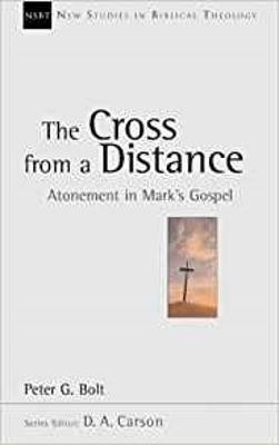 The Cross from a Distance(English, Paperback, Bolt Peter G)