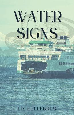 Water Signs(English, Paperback, Kellebrew Liz)