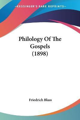 Philology Of The Gospels (1898)(English, Paperback, Blass Friedrich)