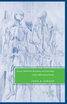 Literary Modernism, Bioscience, and Community in Early 20th Century Britain(English, Paperback, Gordon C.)