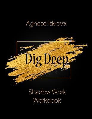 Dig Deep(English, Paperback, Iskrova Agnese)