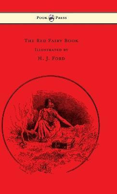 The Red Fairy Book - Illustrated by H. J. Ford(English, Hardcover, Lang Andrew)