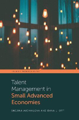 Talent Management in Small Advanced Economies(English, Hardcover, Michailova Snejina)