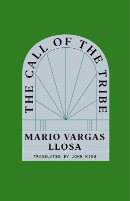 The Call of the Tribe(English, Hardcover, Llosa Mario Vargas)