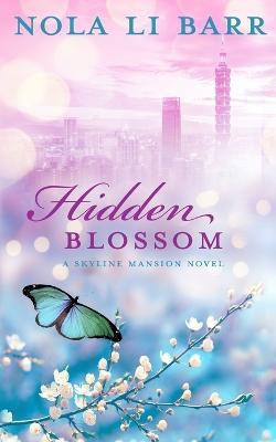 Hidden Blossom(English, Paperback, Li Barr Nola)