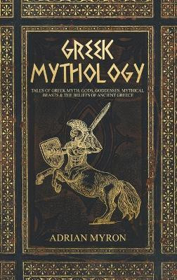 Greek Mythology(English, Hardcover, Myron Adrian)