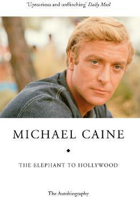 The Elephant to Hollywood(English, Paperback, Caine Michael)