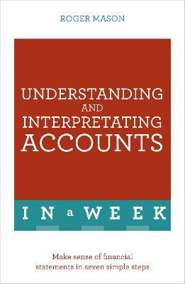 Understanding And Interpreting Accounts In A Week(English, Paperback, Mason Roger)