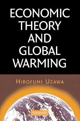 Economic Theory and Global Warming(English, Paperback, Uzawa Hirofumi)