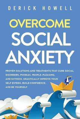 Overcome Social Anxiety(English, Paperback, Howell Derick)