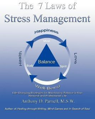 The 7 Laws of Stress Management(English, Paperback, Parnell Anthony D)