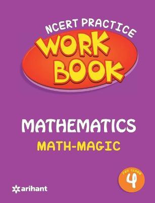 Ncert Practice Workbook Mathematics with Magic Class 4  - Math - Magic : Class 4(English, Paperback, unknown)