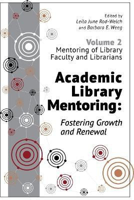 Academic Library Mentoring: Fostering Growth and Renewal, Volume 2(English, Paperback, unknown)