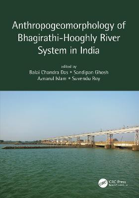 Anthropogeomorphology of Bhagirathi-Hooghly River System in India(English, Paperback, unknown)