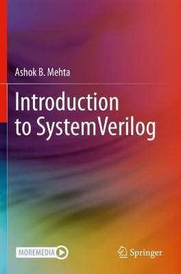 Introduction to SystemVerilog(English, Paperback, Mehta Ashok B.)