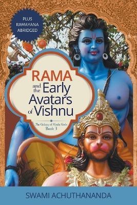 Rama and the Early Avatars of Vishnu(English, Paperback, Achuthananda Swami)