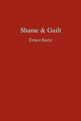 Shame and Guilt(English, Paperback, Kurtz Ernest)